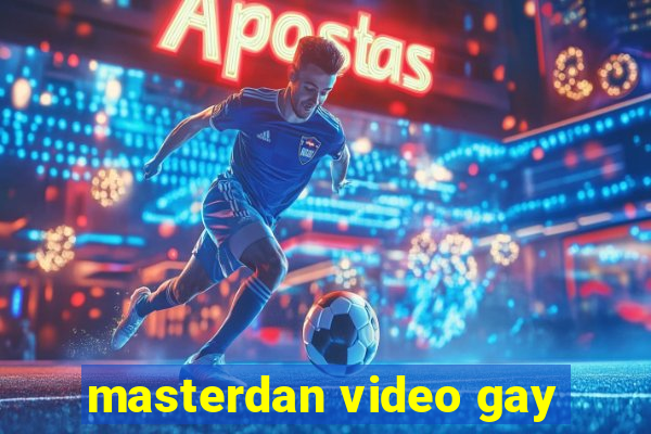 masterdan video gay